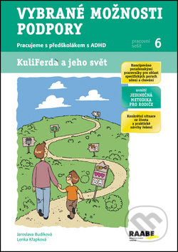 Kniha: Vybrané možnosti podpory Pracovní sešit 6 (Jaroslava Budíková, Lenka Křapková a Romana Růžičková). Raabe, 2014 Kniha: Vybrané možnosti podpory Pracovní sešit 6 (Jaroslava Budíková, Lenka Křapková a Romana Růžičková). Raabe, 2014