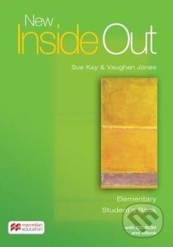 Kniha: New Inside Out - Elementary - Student's Book (Sue Kay a Vaughan Jones). MacMillan, 2016 Kniha: New Inside Out - Elementary - Student's Book (Sue Kay a Vaughan Jones). MacMillan, 2016