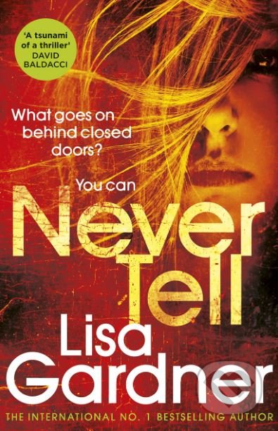 Never Tell - Lisa Gardner, Arrow Books, 2019