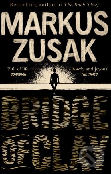 Kniha: Bridge of Clay (Markus Zusak). Black Swan, 2019 Kniha: Bridge of Clay (Markus Zusak). Black Swan, 2019