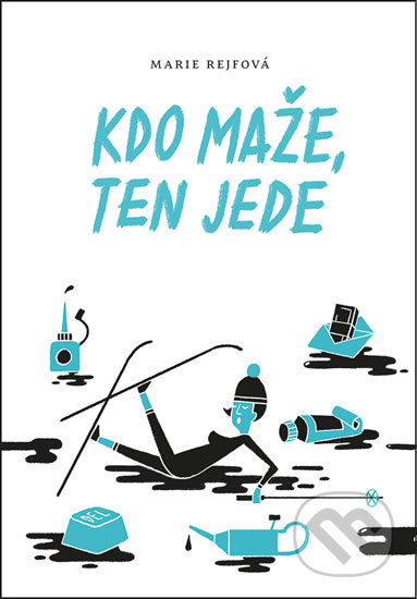 Kniha: Kdo maže, ten jede (Marie Rejfová). Mystery Press, 2019 Kniha: Kdo maže, ten jede (Marie Rejfová). Mystery Press, 2019