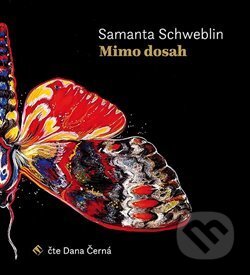 Audiokniha: Mimo dosah (Samanta Schweblin). Tympanum, 2019 Audiokniha: Mimo dosah (Samanta Schweblin). Tympanum, 2019