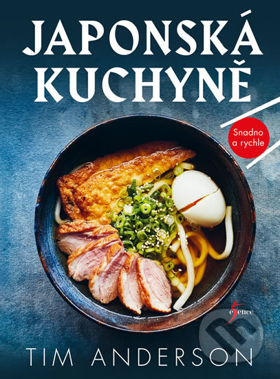 Kniha: Japonská kuchyně (Tim Anderson). Esence, 2019 Kniha: Japonská kuchyně (Tim Anderson). Esence, 2019