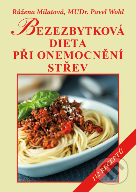 E-kniha: Bezezbytková dieta při onemocnění střev (Růžena Milatová). Vyšehrad, 2018 E-kniha: Bezezbytková dieta při onemocnění střev (Růžena Milatová). Vyšehrad, 2018