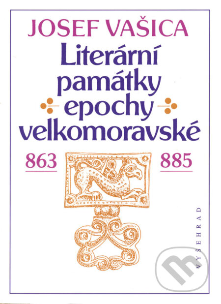 E-kniha: Literární památky epochy velkomoravské (Josef Vašica). Vyšehrad, 2014 E-kniha: Literární památky epochy velkomoravské (Josef Vašica). Vyšehrad, 2014