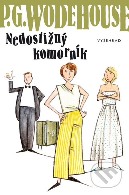 E-kniha: Nedostižný komorník (P.G. Wodehouse). Vyšehrad, 2017 E-kniha: Nedostižný komorník (P.G. Wodehouse). Vyšehrad, 2017