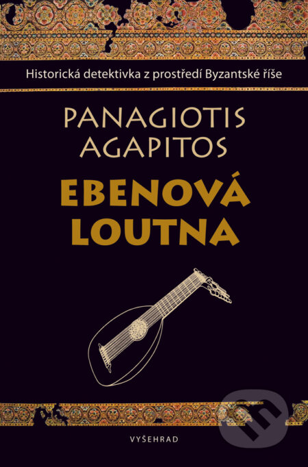 E-kniha: Ebenová loutna (Agapitos Panagiotis). Vyšehrad, 2017 E-kniha: Ebenová loutna (Agapitos Panagiotis). Vyšehrad, 2017