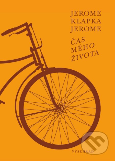 E-kniha: Čas mého života (Jerome Klapka Jerome). Vyšehrad, 2017 E-kniha: Čas mého života (Jerome Klapka Jerome). Vyšehrad, 2017