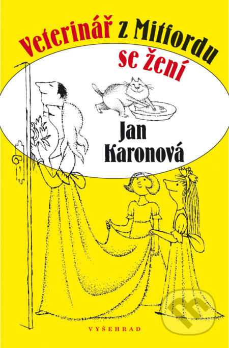 E-kniha: Veterinář z Mitfordu se žení (Jan Karon). Vyšehrad, 2016 E-kniha: Veterinář z Mitfordu se žení (Jan Karon). Vyšehrad, 2016