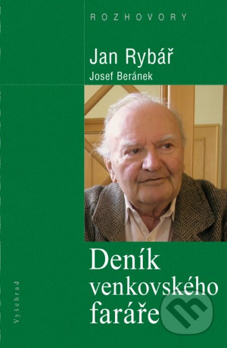 E-kniha: Deník venkovského faráře (Jan Rybář a Josef Beránek). Vyšehrad, 2016 E-kniha: Deník venkovského faráře (Jan Rybář a Josef Beránek). Vyšehrad, 2016
