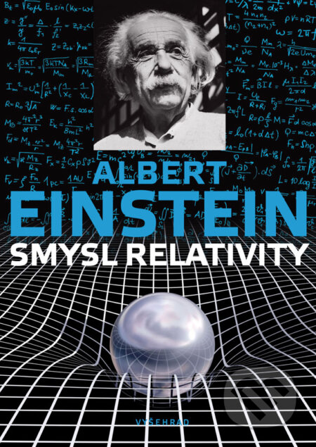 E-kniha: Smysl relativity (Albert Einstein). Vyšehrad, 2016 E-kniha: Smysl relativity (Albert Einstein). Vyšehrad, 2016