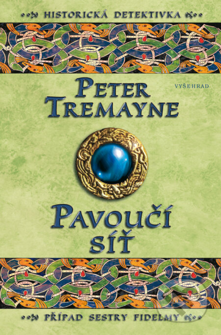 E-kniha: Pavoučí síť (Peter Tremayne). Vyšehrad, 2016 E-kniha: Pavoučí síť (Peter Tremayne). Vyšehrad, 2016