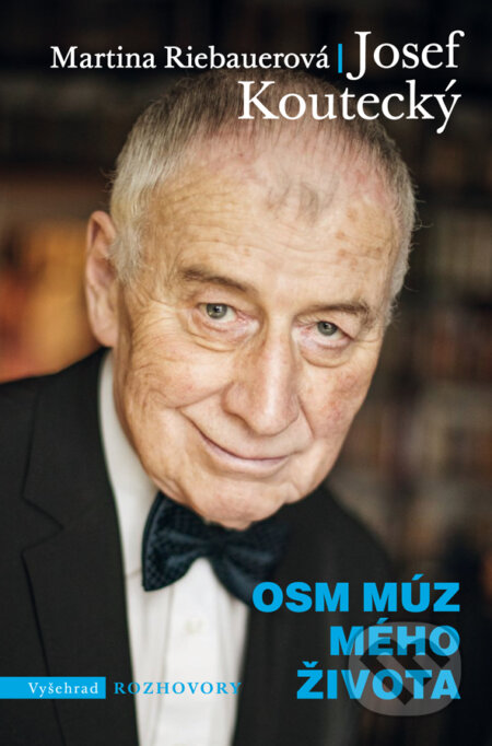 E-kniha: Osm múz mého života (Josef Koutecký a Martina Riebauerová). Vyšehrad, 2016 E-kniha: Osm múz mého života (Josef Koutecký a Martina Riebauerová). Vyšehrad, 2016