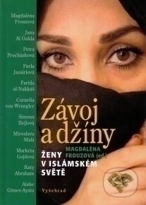 E-kniha: Závoj a džíny / Ženy v islámském světě (Autorský kolektiv). Vyšehrad, 2019 E-kniha: Závoj a džíny / Ženy v islámském světě (Autorský kolektiv). Vyšehrad, 2019