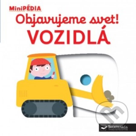Kniha: Vozidlá (Nathalie Choux). Svojtka&Co., 2019 Kniha: Vozidlá (Nathalie Choux). Svojtka&Co., 2019