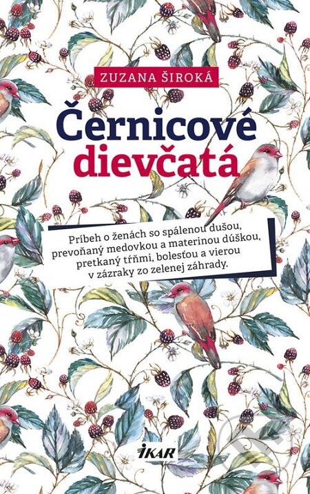 E-kniha: Černicové dievčatá (Zuzana Široká). Ikar, 2019 E-kniha: Černicové dievčatá (Zuzana Široká). Ikar, 2019