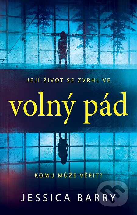 E-kniha: Volný pád (Jessica Barry). Domino, 2019 E-kniha: Volný pád (Jessica Barry). Domino, 2019
