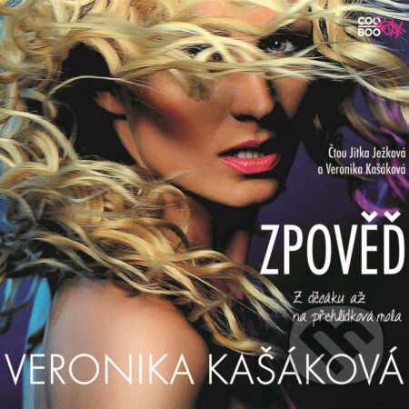 Audiokniha: Zpověď: Z děcáku až na přehlídková mola (Veronika Kašáková). CooBoo SK, 2019 Audiokniha: Zpověď: Z děcáku až na přehlídková mola (Veronika Kašáková). CooBoo SK, 2019