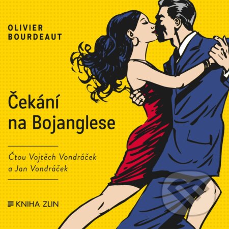 Audiokniha: Čekání na Bojanglese (Olivier Bourdeat). Kniha Zlín, 2019 Audiokniha: Čekání na Bojanglese (Olivier Bourdeat). Kniha Zlín, 2019