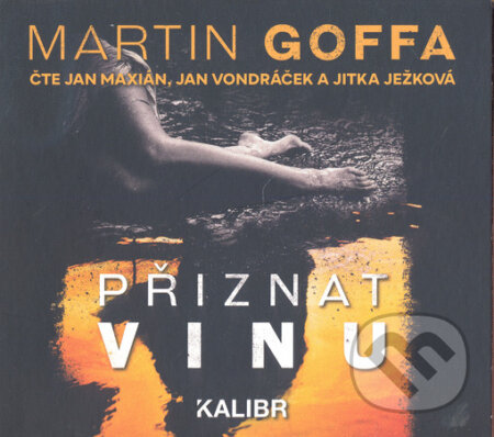 Audiokniha: Přiznat vinu (Martin Goffa). Audioknihovna, 2019 Audiokniha: Přiznat vinu (Martin Goffa). Audioknihovna, 2019
