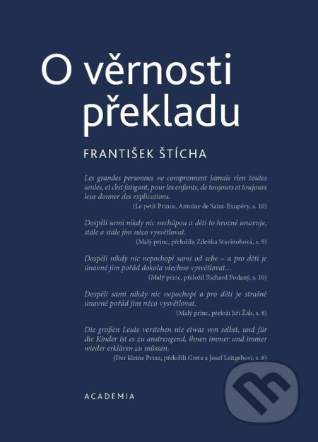 Kniha: O věrnosti překladu (František Štícha). Academia, 2019 Kniha: O věrnosti překladu (František Štícha). Academia, 2019