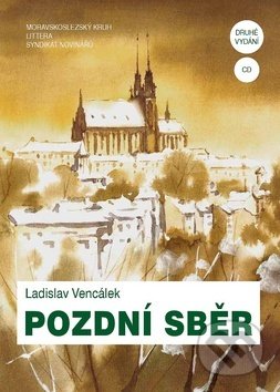 Kniha: Pozdní sběr (Ladislav Vencálek). Littera, 2019 Kniha: Pozdní sběr (Ladislav Vencálek). Littera, 2019