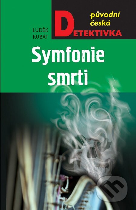 E-kniha: Symfonie smrti (Luděk Kubát). Moba, 2019 E-kniha: Symfonie smrti (Luděk Kubát). Moba, 2019