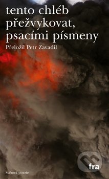 Kniha: tento chléb přežvykovat, psacími písmeny (Ernesto Carrión, José Carlos Yrigoyen a Maurizio Medo). Fra, 2019 Kniha: tento chléb přežvykovat, psacími písmeny (Ernesto Carrión, José Carlos Yrigoyen a Maurizio Medo). Fra, 2019