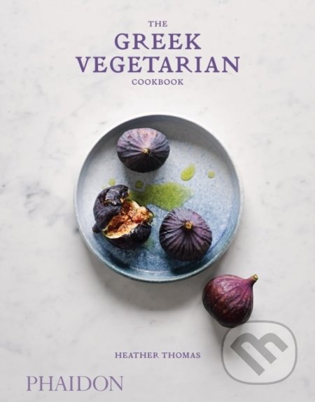 Kniha: The Greek Vegetarian Cookbook (Heather Thomas). Phaidon, 2019 Kniha: The Greek Vegetarian Cookbook (Heather Thomas). Phaidon, 2019