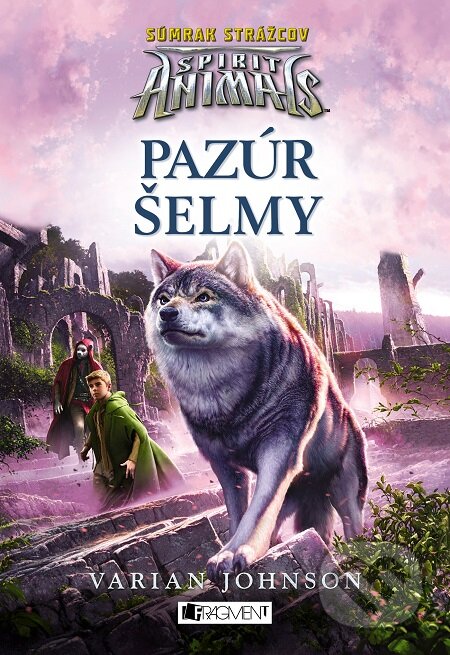 E-kniha: Spirit Animals - Súmrak strážcov: Pazúr šelmy (Varian Johnson). Fragment, 2019 E-kniha: Spirit Animals - Súmrak strážcov: Pazúr šelmy (Varian Johnson). Fragment, 2019