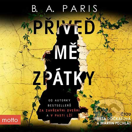 Audiokniha: Přiveď mě zpátky (B. A. Paris). Motto, 2019 Audiokniha: Přiveď mě zpátky (B. A. Paris). Motto, 2019