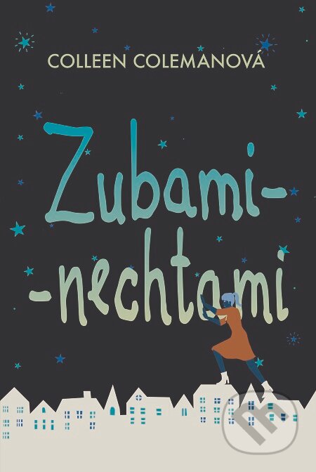 E-kniha: Zubami-nechtami (Colleen Coleman). Fortuna Libri, 2019 E-kniha: Zubami-nechtami (Colleen Coleman). Fortuna Libri, 2019