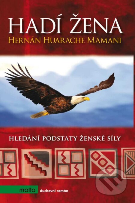 E-kniha: Hadí žena (Hernán Huarache Mamani). Motto, 2015 E-kniha: Hadí žena (Hernán Huarache Mamani). Motto, 2015