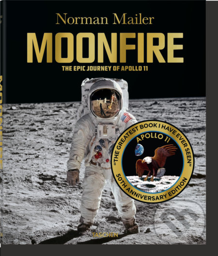 Kniha: MoonFire (Norman Mailer). Taschen, 2019 Kniha: MoonFire (Norman Mailer). Taschen, 2019
