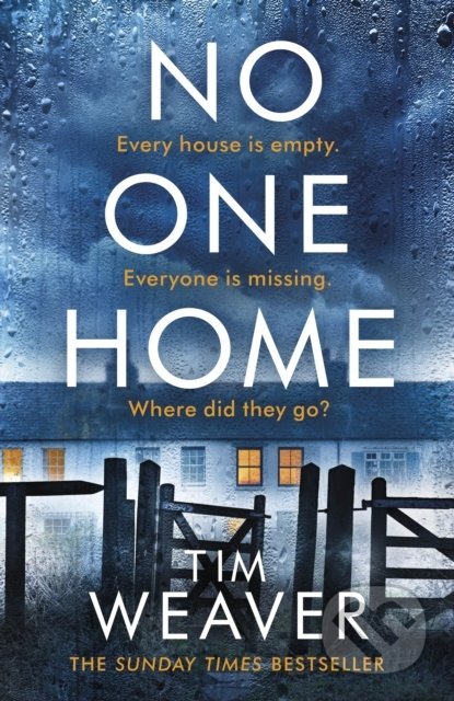Kniha: No One Home (Tim Weaver). Michael Joseph, 2019 Kniha: No One Home (Tim Weaver). Michael Joseph, 2019