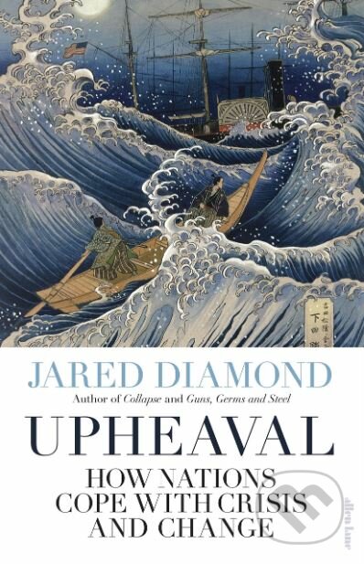 Kniha: Upheaval (Jared Diamond). Allen Lane, 2019 Kniha: Upheaval (Jared Diamond). Allen Lane, 2019