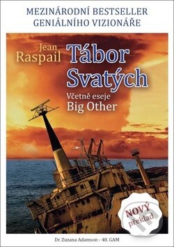 Kniha: Tábor Svatých (Jean Raspail). Zuzana Adamson - 48. Gam, 2019 Kniha: Tábor Svatých (Jean Raspail). Zuzana Adamson - 48. Gam, 2019