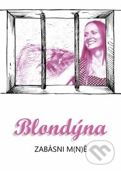 Kniha: Blondýna (Eva Suková). Kampe, 2019 Kniha: Blondýna (Eva Suková). Kampe, 2019