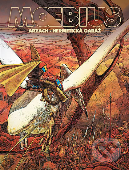 Kniha: Arzach - Hermetická garáž (Moebius). Crew, 2019 Kniha: Arzach - Hermetická garáž (Moebius). Crew, 2019