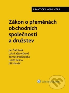 Kniha: Zákon o přeměnách obchodních společností a družstev (Jan Šafránek, Jiří Hlaváč, Lola Laštovičková, Lukáš Pěsna a Tomáš Podškubka). Wolters Kluwer ČR, 2019 Kniha: Zákon o přeměnách obchodních společností a družstev (Jan Šafránek, Jiří Hlaváč, Lola Laštovičková, Lukáš Pěsna a Tomáš Podškubka). Wolters Kluwer ČR, 2019