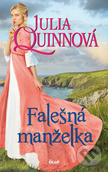 Kniha: Falešná manželka (Julia Quinn). Ikar CZ, 2019 Kniha: Falešná manželka (Julia Quinn). Ikar CZ, 2019