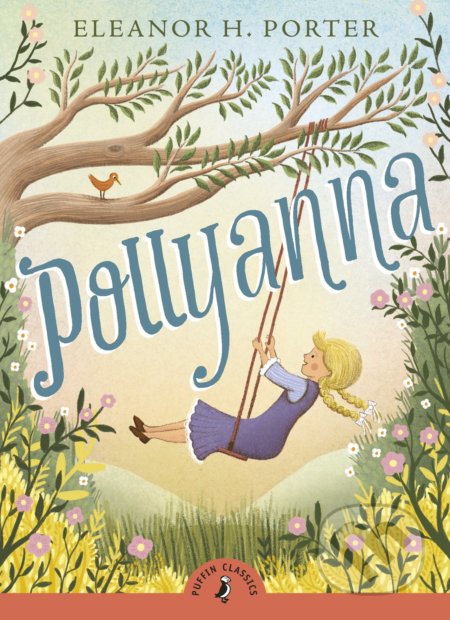 Kniha: Pollyanna (Eleanor H. Porter). Puffin Books, 2018 Kniha: Pollyanna (Eleanor H. Porter). Puffin Books, 2018