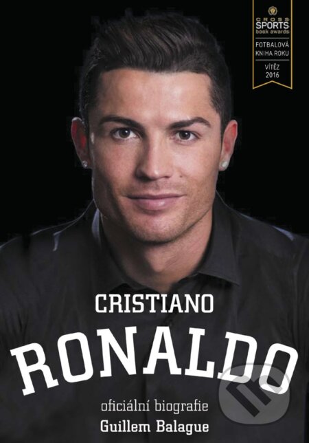 E-kniha: Cristiano Ronaldo: biografie (Guillem Balague). XYZ, 2017 E-kniha: Cristiano Ronaldo: biografie (Guillem Balague). XYZ, 2017