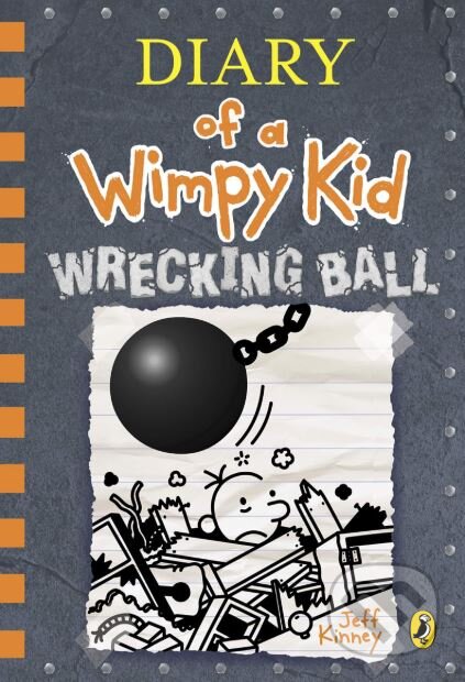 Kniha: Diary of a Wimpy Kid: Wrecking Ball (Jeff Kinney). Puffin Books, 2019 Kniha: Diary of a Wimpy Kid: Wrecking Ball (Jeff Kinney). Puffin Books, 2019