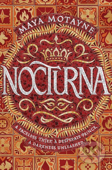Kniha: Nocturna (Maya Motayne). Hodder and Stoughton, 2019 Kniha: Nocturna (Maya Motayne). Hodder and Stoughton, 2019