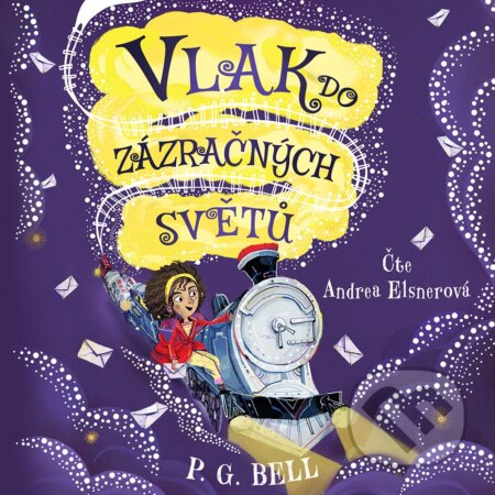 Audiokniha: Vlak do Zázračných světů – Prokletá zásilka (P. G. Bell). Egmont SK, 2019 Audiokniha: Vlak do Zázračných světů – Prokletá zásilka (P. G. Bell). Egmont SK, 2019