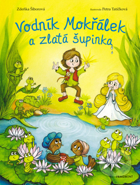 E-kniha: Vodník Mokřálek a zlatá šupinka (Zdeňka Šiborová). Nakladatelství Fragment, 2019 E-kniha: Vodník Mokřálek a zlatá šupinka (Zdeňka Šiborová). Nakladatelství Fragment, 2019