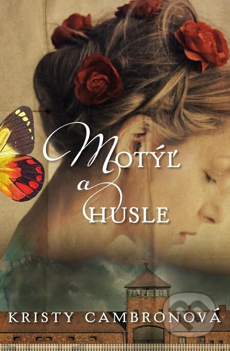 E-kniha: Motýľ a husle (Kristy Cambron). i527.net, 2019 E-kniha: Motýľ a husle (Kristy Cambron). i527.net, 2019
