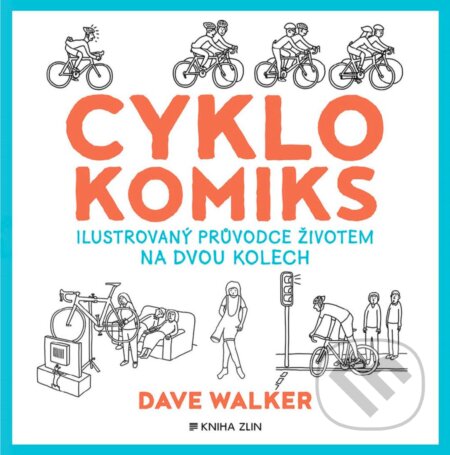 E-kniha: Cyklokomiks (Dave Walker). Kniha Zlín, 2019 E-kniha: Cyklokomiks (Dave Walker). Kniha Zlín, 2019