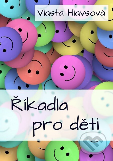E-kniha: Říkadla pro děti (Vlasta Hlavsová). E-knihy jedou E-kniha: Říkadla pro děti (Vlasta Hlavsová). E-knihy jedou